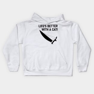 Life Is Better With A Cat! - Sailing Kids Hoodie